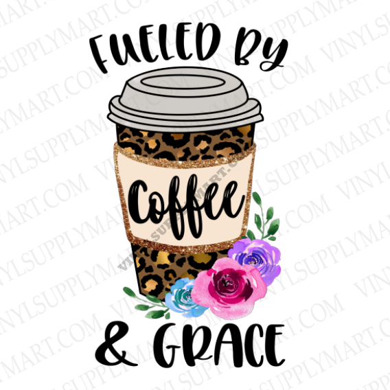 *Fueled by coffee and grace - HTV Transfer