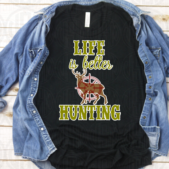 *Life is Better Hunting Transfer