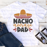*Nacho Average Dad - HTV Transfer
