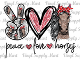 *Peace Love Horses - HTV Transfer