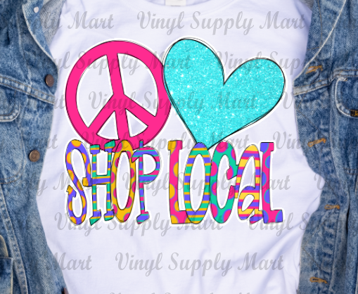 *Peace Love Shop Local Transfer