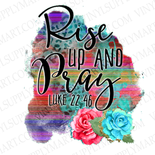 *Rise Up and Pray - HTV Transfer