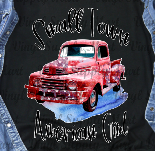 *Small Town American Girl - HTV Transfer