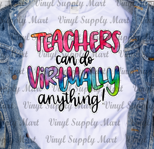 *Teachers can do virtually anything Transfer